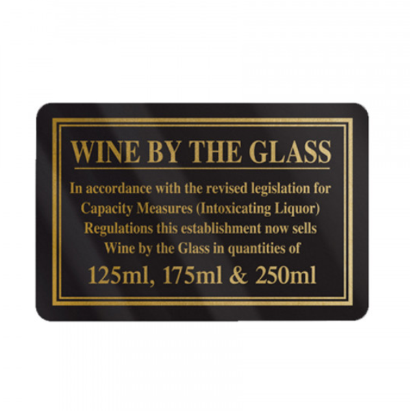 Wine served by the Glass in 125, 175 & 250ml Measures Notice