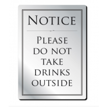 Do Not Take Drinks Outside Notice