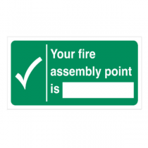 Your Fire Assembly Point is Sign 