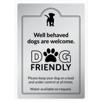 Well Behaved Dogs Are Welcome Exterior Sign