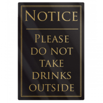 Please Do Not Take Drinks Outside 