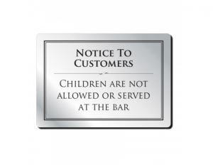 Children Are Not Allowed Or Served At The Bar Notice