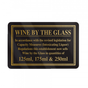 Wine served by the Glass in 125, 175 & 250ml Measures Notice