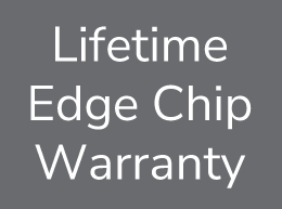 Lifetime Edge Chip Warranty